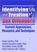 Identifying and Treating Sex Offenders : Current Approaches, Research, and Techniques