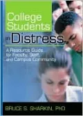 College Students in Distress: A Resource Guide for Faculty, Staff, and Campus Community