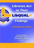From Data to Action: Libraries ACT on Their LibQUAL+ Findings
