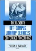 The Eleventh Off-Campus Library Services Conference Proceedings