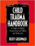 Child Trauma Handbook: A Guide for Helping Trauma-Exposed Children and Adolescents
