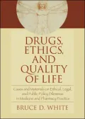 Drugs, ethics, and quality of life