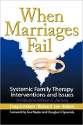 When Marriages Fail: Systemic Family Therapy Interventions and Issues