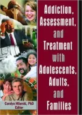 Addiction, Assessment, and Treatment with Adolescents, Adults, and Families