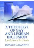 A Theology of Gay and Lesbian Inclusion: Love Letters to the Church