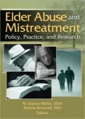 Elder Abuse and Mistreatment: Policy, Practice, and Research