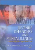 Juvenile Offenders and Mental Illness: I Know Why the Caged Bird Cries, Vol. 2