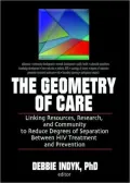The Geometry of Care: Linking Resources, Research, and Community to Reduce Degrees of Separation Between HIV Treatment