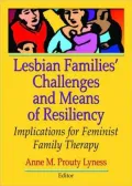 Lesbian Families' Challenges and Means of Resiliency: Implications for Feminist Family Therapy