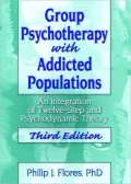Group Psychotherapy with Addicted Populations: An Integration of Twelve-Step and Psychodynamic Theory