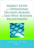 Market entry and operational decision making in East-West business relationships