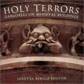 Holy Terrors: Gargoyles on Medieval Buildings
