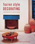 Fusion Style Decorating: A New Approach to Interior Design