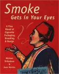 Smoke Gets in Your Eyes : A Fine Blend of Cigarette Packaging, Branding, and Design
