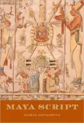 Mayan Script : A Civilization Revealed Through the Signs
