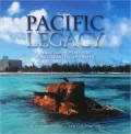 Pacific Legacy : Image and Memory from World War II in the Pacific