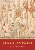 Maya Script : A Civilization and Its Writing