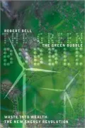 Green Bubble: Waste into Wealth: The New Energy Revolution