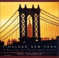 Timeless New York : A Literary and Photographic Tribute