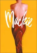 Unmistakably Mackie The Fashion and Fantasy of Bob Mackie