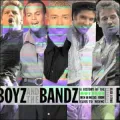 The Boyz and the Bandz