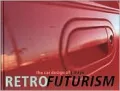 Retrofuturism: The Car Design of J Mays