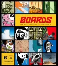 Boards: The Art and Design of Skateboard