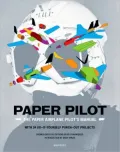 Paper Pilot: The Paper Airplane Pilots Manual