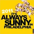 2011 It's Always Sunny in Philadelphia Wall Calendar