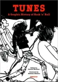 Tunes: A Comic Book History of Rock and Roll
