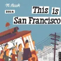 This Is San Francisco 2014 Wall Calendar