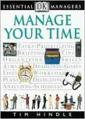 Essential Managers: Manage Your Time