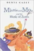 Minnie and Moo and the Musk of Zorro