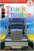 DK Readers: Truck Trouble (Level 1: Beginning to Read)