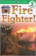 DK Readers: Fire Fighters (Level 2: Beginning to Read Alone), Vol. 2