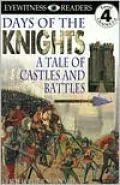 DK Readers: Days of the Knights (Level 4: Proficient Readers), Vol. 4