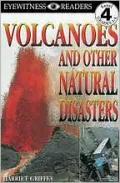 DK Readers: Volcanoes and Other Natural Disasters (Level 4: Proficient Readers)