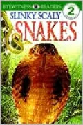 DK Readers: Slinky, Scaly Snakes (Level 2: Beginning to Read Alone)