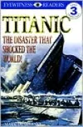 DK Readers: Titanic: The Disaster That Shocked the World! (Level 3: Reading Alone)
