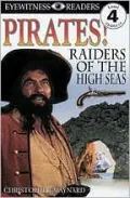 DK Readers: Pirates: Raiders of the High Seas (Level 4: Proficient Readers)