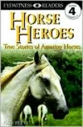 DK Readers: Horse Heroes (Level 4: Proficient Readers)