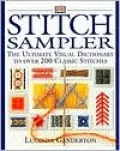 Stitch Sampler: The Ultimate Visual Dictionary to over 200 Classic Stiches