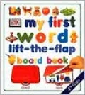 My First Word Lift-the-Flap Board Book