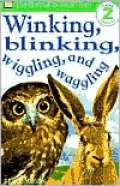 DK Readers: Winking, Blinking, Wiggling and Waggling (Level 2: Beginning to Read Alone), Vol. 2