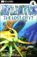 Atlantis: The Lost City? Level 4: Proficient Readers (Dorling Kindersley Readers)