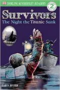 DK Readers: Survivors: The Night the Titanic Sank (Level 2: Beginning to Read Alone), Vol. 2