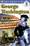 DK Readers: George Washington: Soldier, Hero, President (Level 3: Reading Alone)
