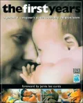 The First Years: A Parent & Caregiver's Guide to Helping Children Learn