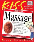 K. I. S. S. guide to massage