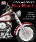 Hot Bikes: A Superb Collection of over 300 Mean Machines